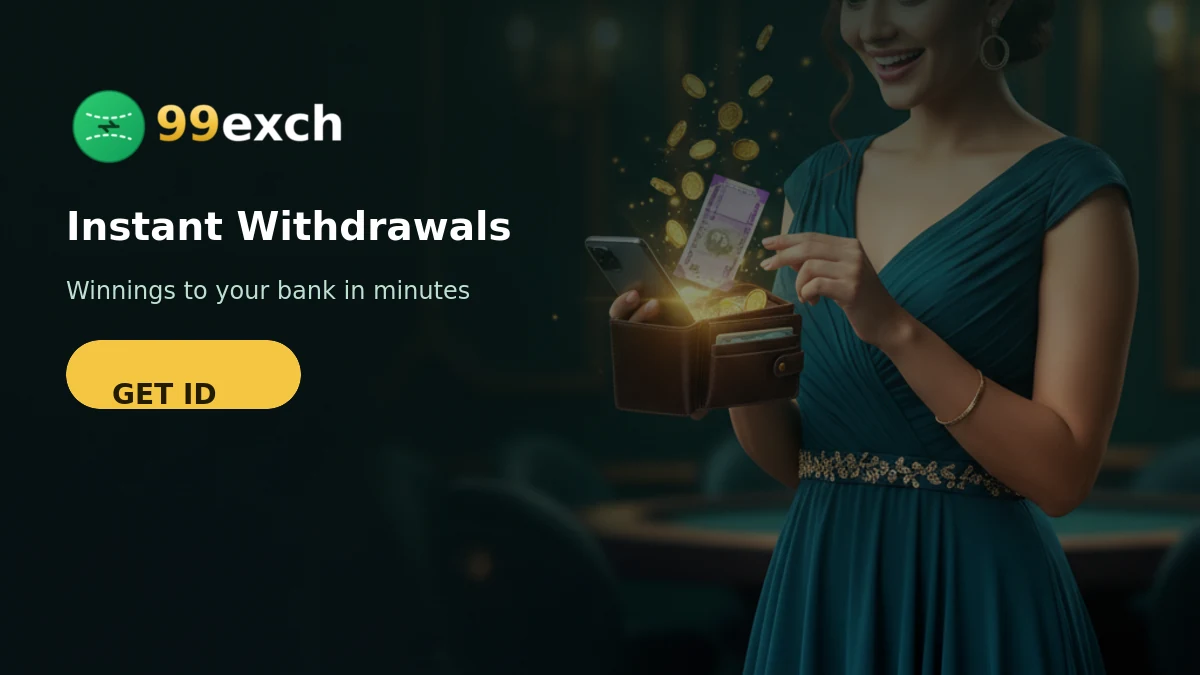 Instant 99exch withdrawals to your bank in minutes